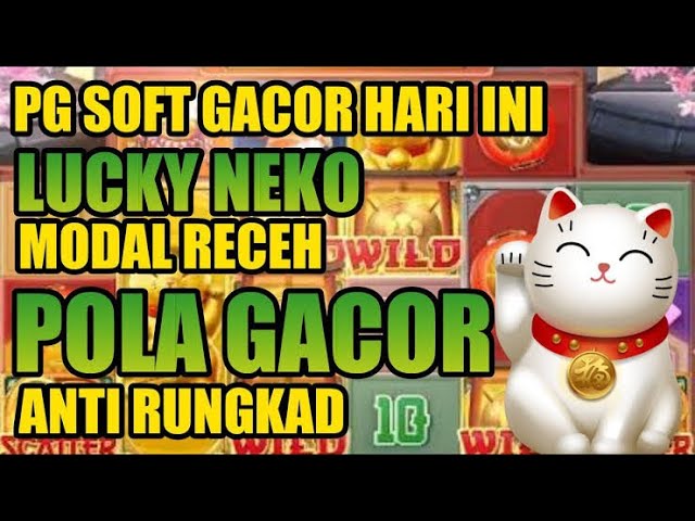 Mengungkap Rahasia Keberuntungan di Slot Lucky Neko